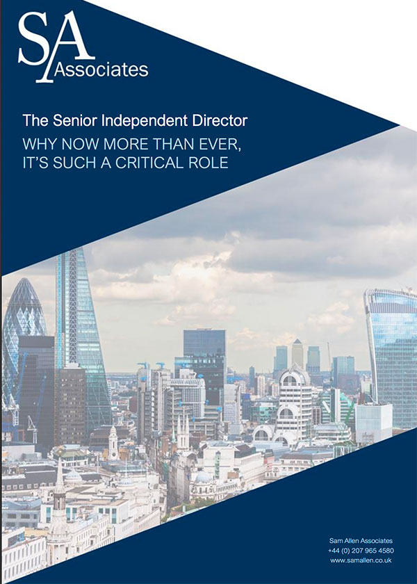  The Senior Independent Director: why now more than ever it’s such a critical role